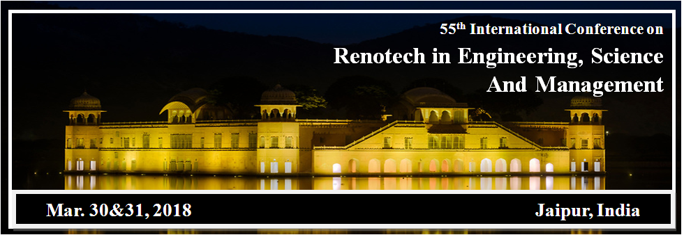 55th International Conference on Renotech in Engineering, Science and Management